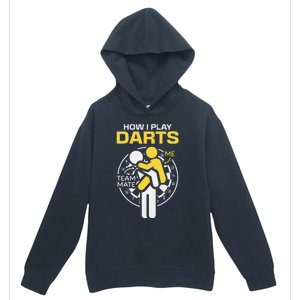 How I Play Darts Funny Darts Player Urban Pullover Hoodie