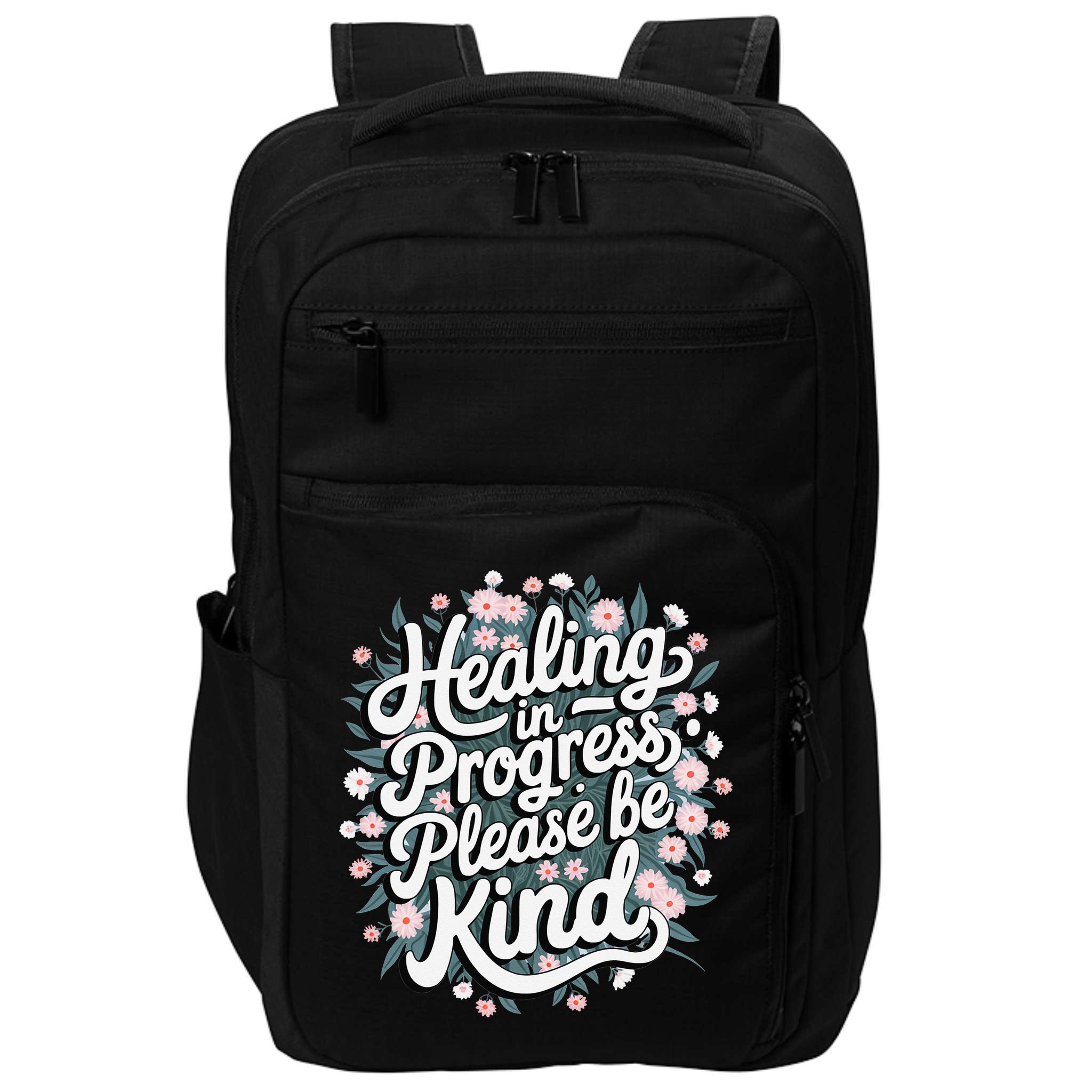 Healing In Progress Please Be Kind Floral Positive Impact Tech Backpack
