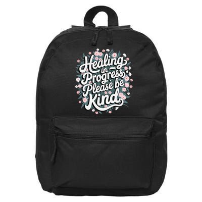 Healing In Progress Please Be Kind Floral Positive 16 in Basic Backpack