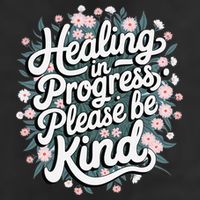 Healing In Progress Please Be Kind Floral Positive Hat