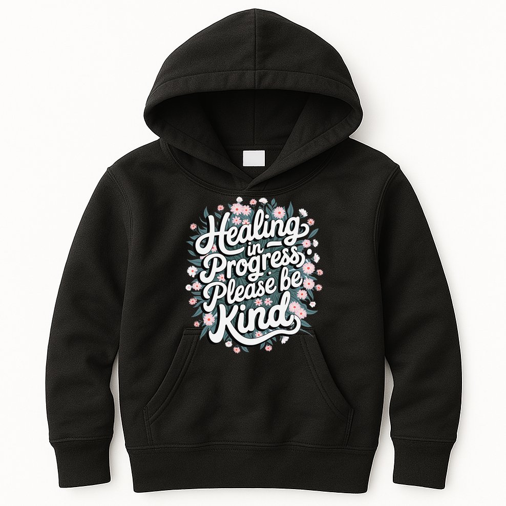 Healing In Progress Please Be Kind Floral Positive Kids Hoodie