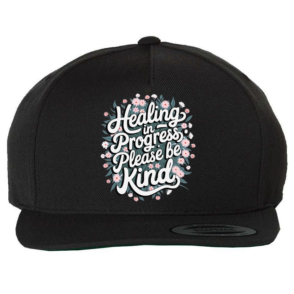 Healing In Progress Please Be Kind Floral Positive Wool Snapback Cap