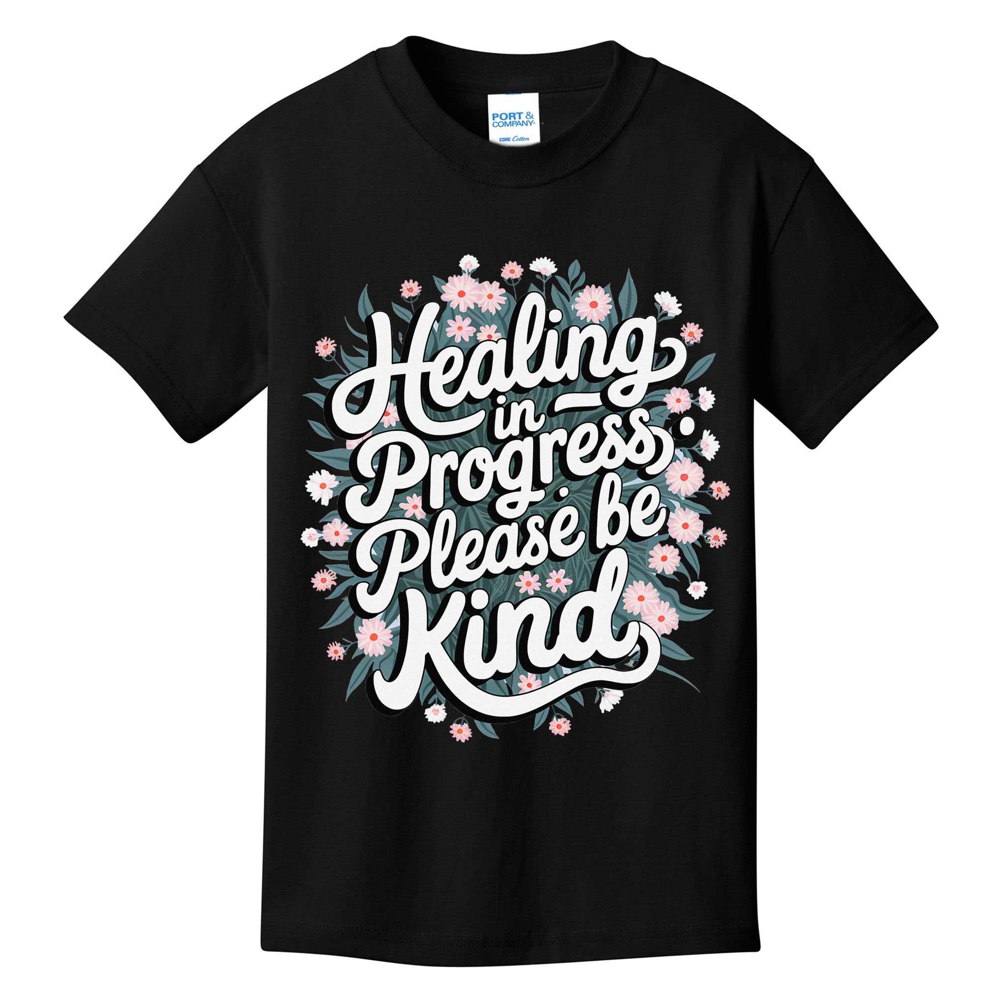 Healing In Progress Please Be Kind Floral Positive Kids T-Shirt