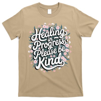 Healing In Progress Please Be Kind Floral Positive T-Shirt