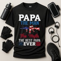 Happy Independence Papa The Man The Myth The Best Papa Ever Cooling Performance Crew T-Shirt