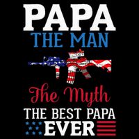 Happy Independence Papa The Man The Myth The Best Papa Ever Cooling Performance Crew T-Shirt