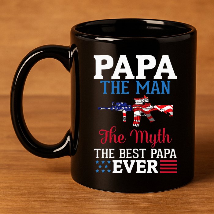 Happy Independence Papa The Man The Myth The Best Papa Ever 11oz C Handle Ceramic Mug