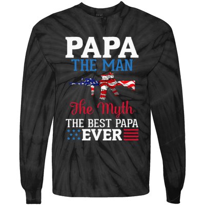 Happy Independence Papa The Man The Myth The Best Papa Ever Tie-Dye Long Sleeve Shirt
