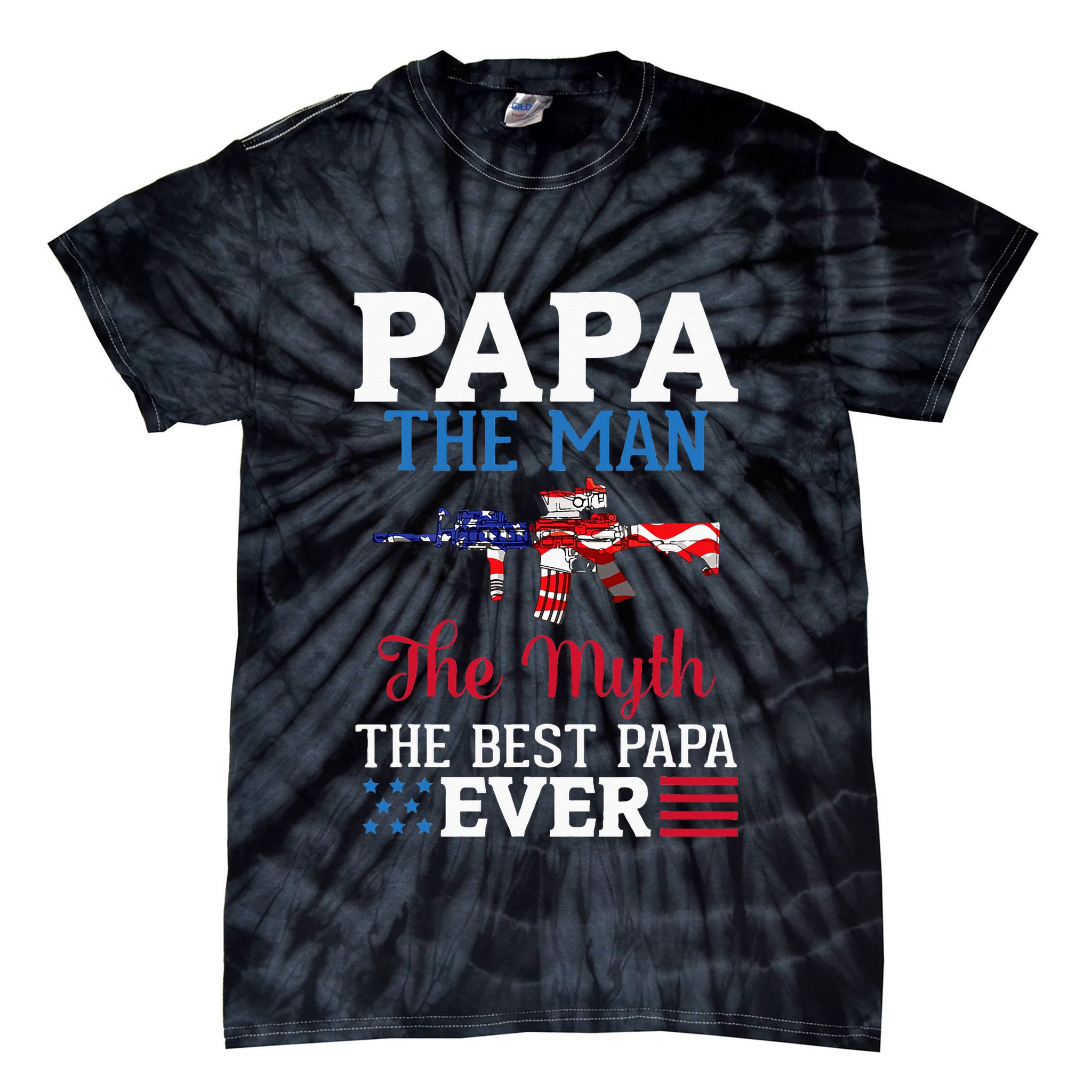 Happy Independence Papa The Man The Myth The Best Papa Ever Tie-Dye T-Shirt
