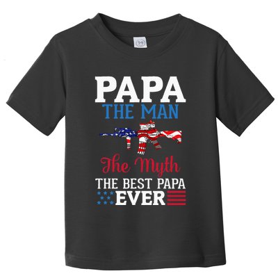 Happy Independence Papa The Man The Myth The Best Papa Ever Toddler T-Shirt