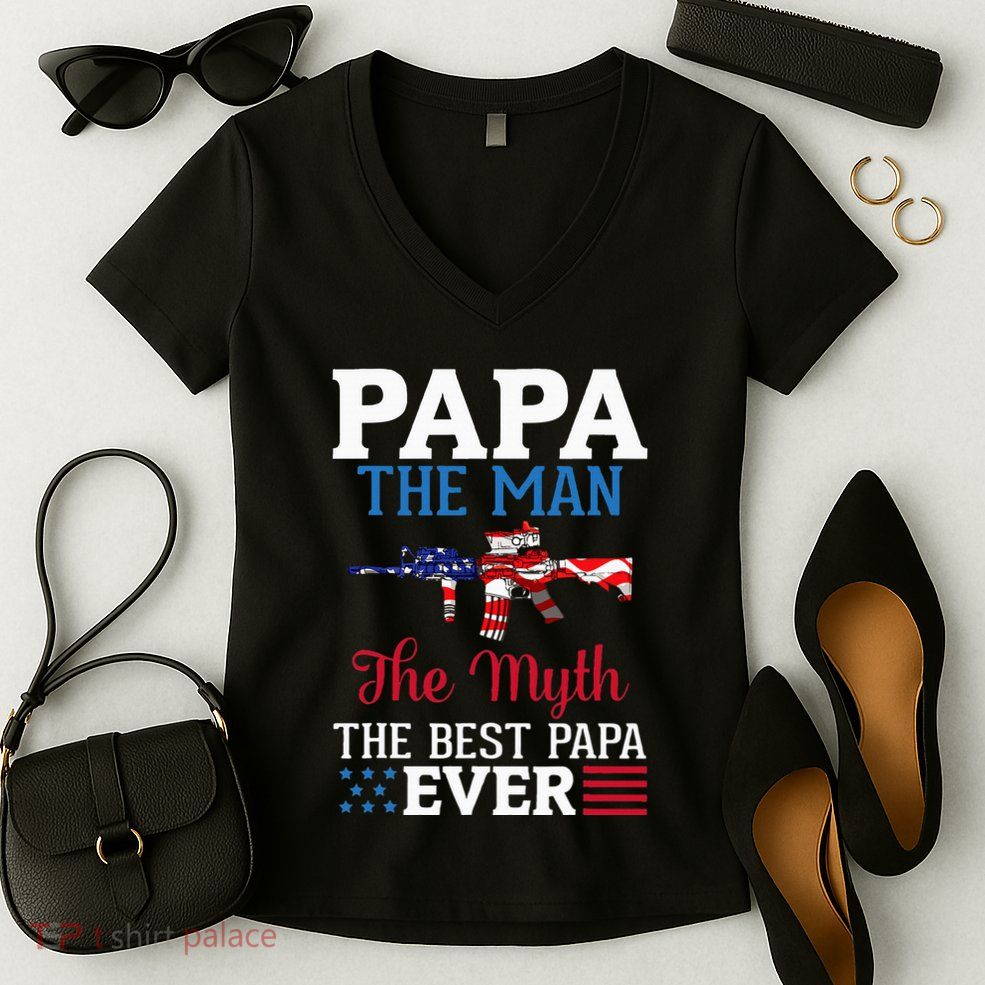 Happy Independence Papa The Man The Myth The Best Papa Ever Women's V-Neck T-Shirt