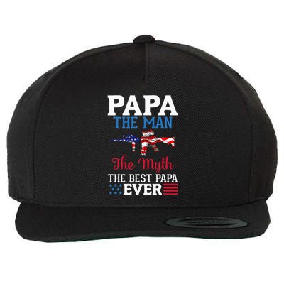 Happy Independence Papa The Man The Myth The Best Papa Ever Wool Snapback Cap