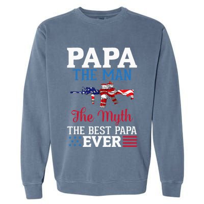 Happy Independence Papa The Man The Myth The Best Papa Ever Garment-Dyed Sweatshirt