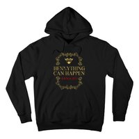 Hennything Is Possible For Women Henny Gang Hoodie