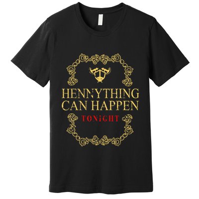 Hennything Is Possible For Women Henny Gang Premium T-Shirt