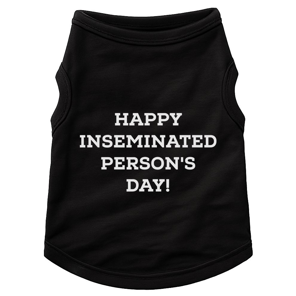 Happy Inseminated PersonS Day MotherS Day Doggie Tank