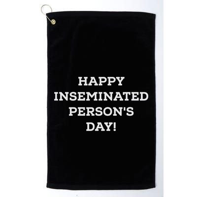 Happy Inseminated PersonS Day MotherS Day Golf Towel