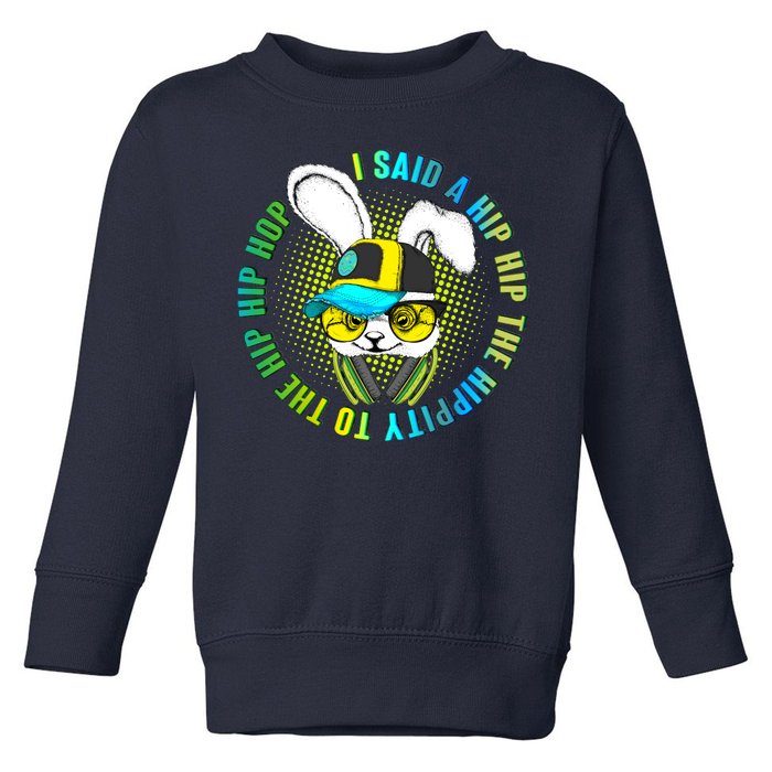 Hippity Hip Hop Bunny Toddler Sweatshirt