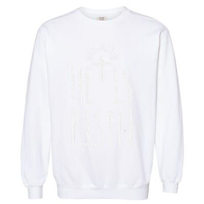 He Is Risen Christian Gifts Happy Easter Garment-Dyed Sweatshirt