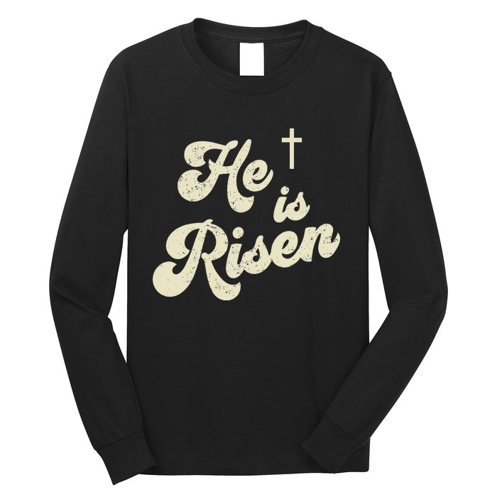 He Is Risen Cross Jesus Easter Day Christians Long Sleeve Shirt