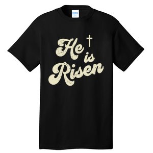 He Is Risen Cross Jesus Easter Day Christians Tall T-Shirt