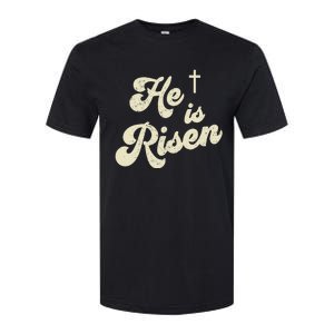 He Is Risen Cross Jesus Easter Day Christians Softstyle CVC T-Shirt