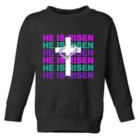 He Is Risen Retro Cross Easter Toddler Sweatshirt