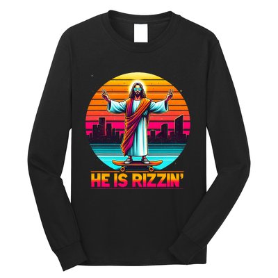 He Is Rizzen Christian Jesus Has Rizzen Skateboarding Lover Long Sleeve Shirt