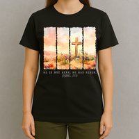 He Is Risen Christian Wildflower Happy Easter T-Shirt