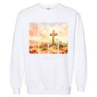 He Is Risen Christian Wildflower Happy Easter Garment-Dyed Sweatshirt