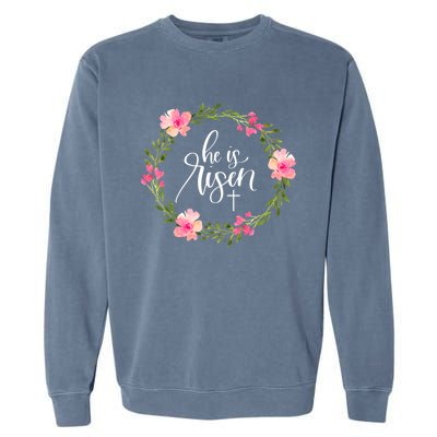 He is Risen Jesus Christian Happy Easter Floral Wreath Shirt Garment-Dyed Sweatshirt