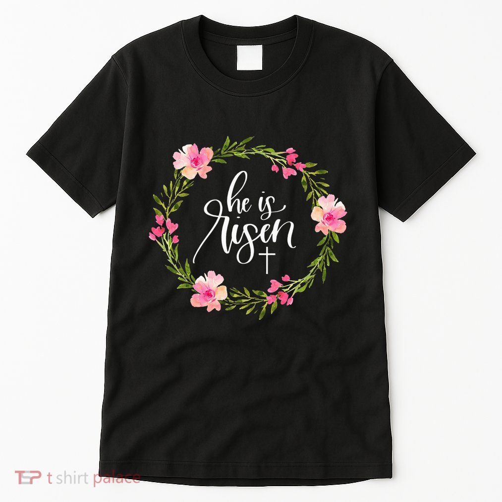 He is Risen Jesus Christian Happy Easter Floral Wreath Tall T-Shirt
