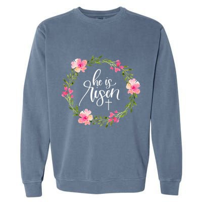 He is Risen Jesus Christian Happy Easter Floral Wreath Garment-Dyed Sweatshirt