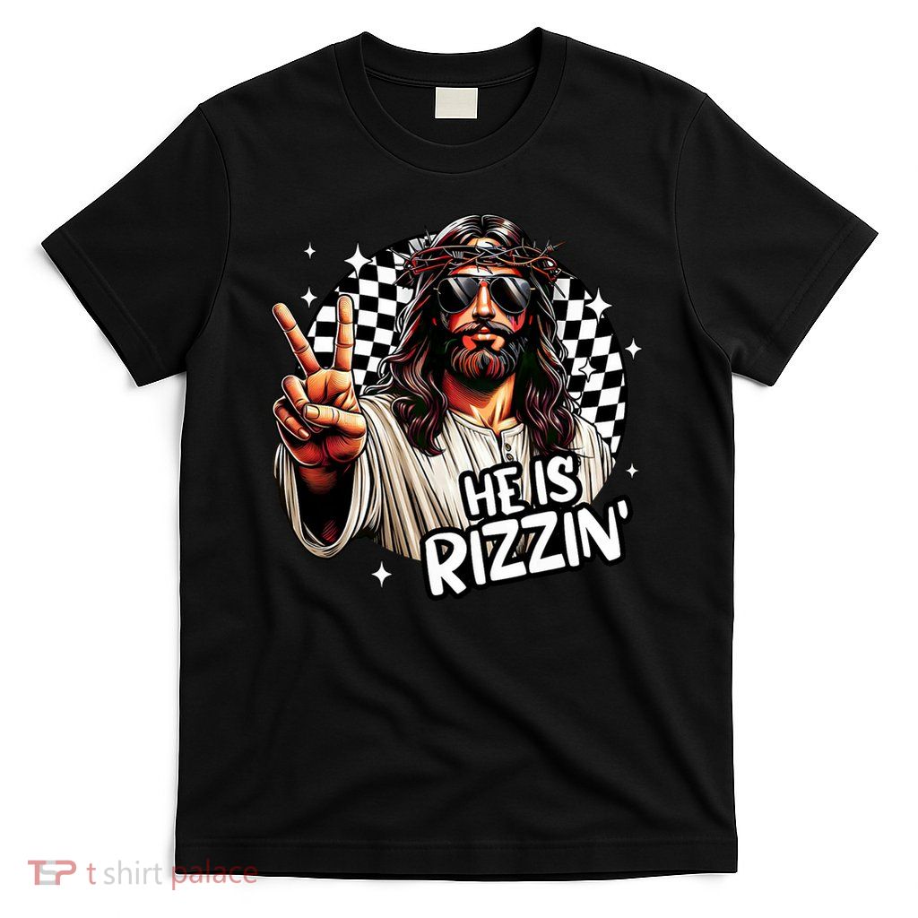 He Is Rizzin' Jesus Christian Happy Easter Hunt Eggs Funny T-Shirt