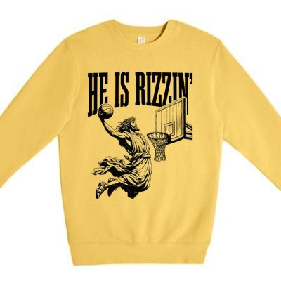 He Is Rizzin Basketball Christian Religious Premium Crewneck Sweatshirt