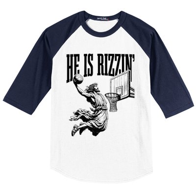 He Is Rizzin Basketball Christian Religious Baseball Sleeve Shirt