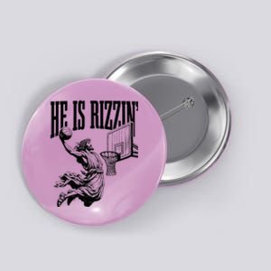 He Is Rizzin Basketball Christian Religious Button