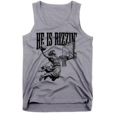 He Is Rizzin Basketball Christian Religious Tank Top