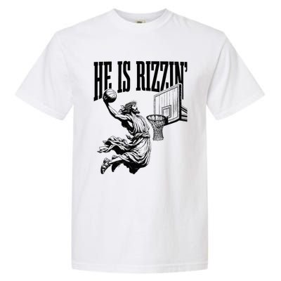 He Is Rizzin Basketball Christian Religious Garment-Dyed Heavyweight T-Shirt