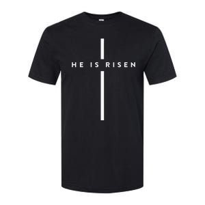 He Is Risen Cross Jesus Easter Day Christians Softstyle CVC T-Shirt