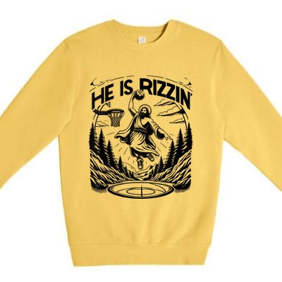 He Is Rizzin Funny Basketball Christian Religious Premium Crewneck Sweatshirt