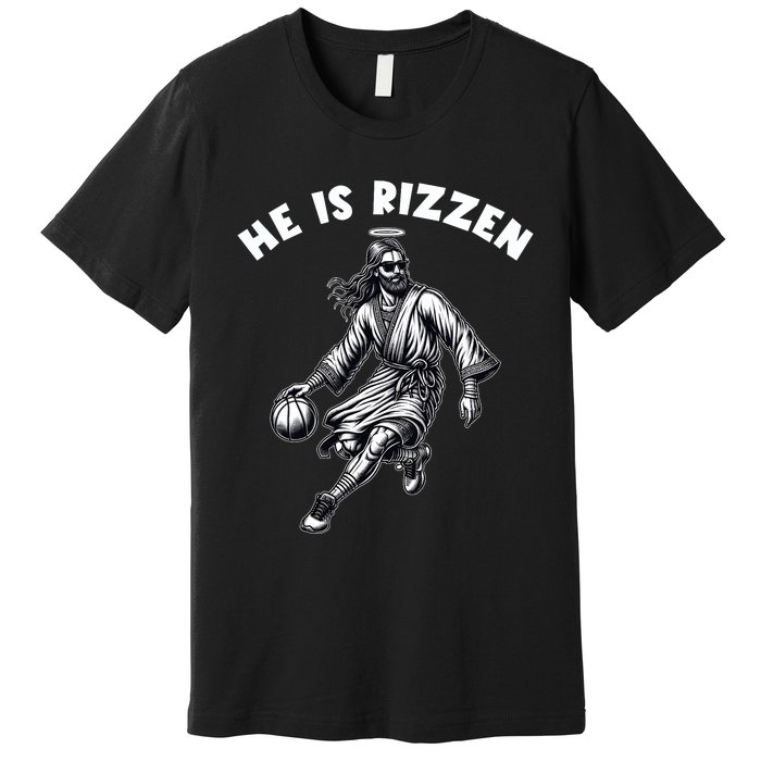 He Is Rizzen Jesus Playing Basketball Funny Easter Day Premium T-Shirt