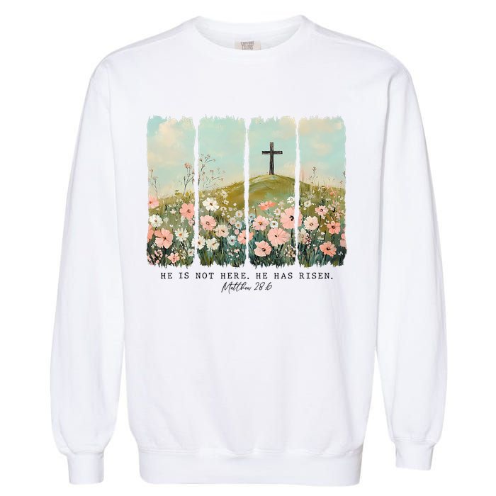 He Is Risen Christian Wildflower Happy Easter Garment-Dyed Sweatshirt
