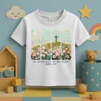 He Is Risen Christian Wildflower Happy Easter Toddler T-Shirt
