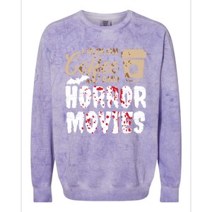 Halloween I Run On Coffee And Horror Movies Trick Or Treat Gift Colorblast Crewneck Sweatshirt