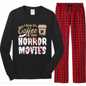 Halloween I Run On Coffee And Horror Movies Trick Or Treat Gift Long Sleeve Pajama Set