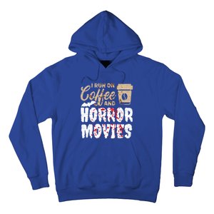 Halloween I Run On Coffee And Horror Movies Trick Or Treat Gift Hoodie