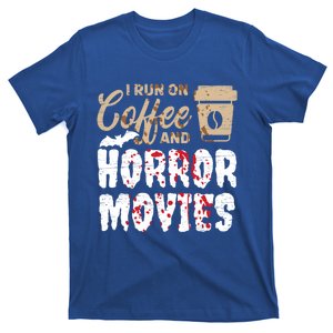 Halloween I Run On Coffee And Horror Movies Trick Or Treat Gift T-Shirt