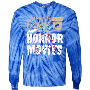 Halloween I Run On Coffee And Horror Movies Trick Or Treat Gift Tie-Dye Long Sleeve Shirt