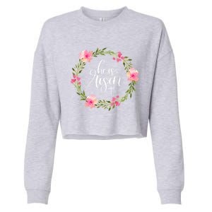 He Is Risen Jesus Christian Happy Easter Floral Wreath Gift Cropped Pullover Crew